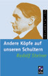 Andere Köpfe auf unseren Schultern - Rudolf Steiner