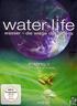 Water Life: Wasser - Die Wiege des Lebens, Folgen 1-15